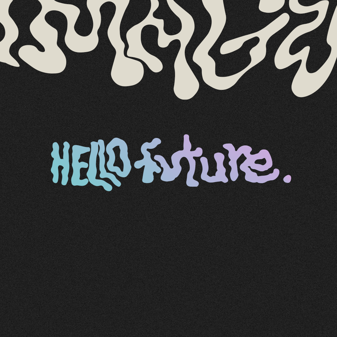 Hello Future